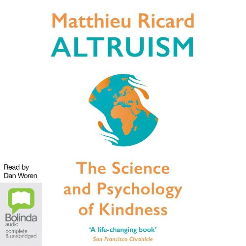 Cover image for Altruism: The Power of Compassion to Change Yourself and the World