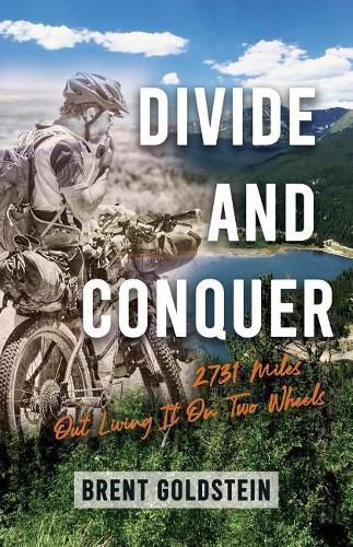 Cover image for Divide And Conquer: 2,731 Miles Out Living It on Two Wheels