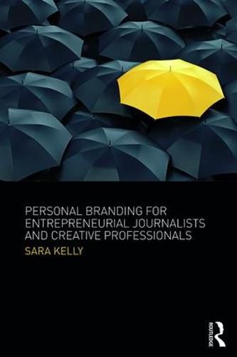 Cover image for Personal Branding for Entrepreneurial Journalists and Creative Professionals