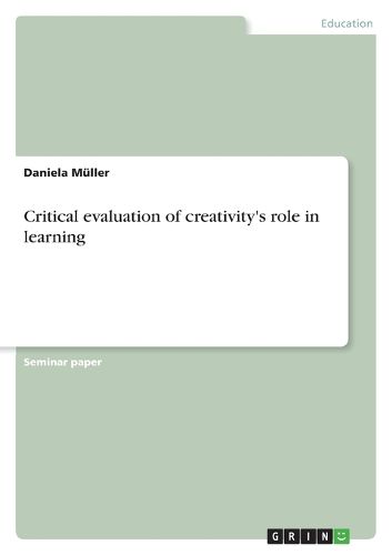 Cover image for Critical evaluation of creativity's role in learning