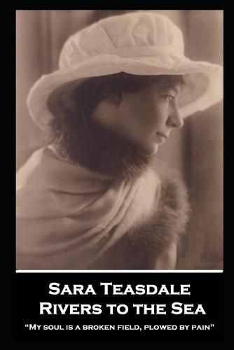 Sara Teasdale - Rivers to the Sea