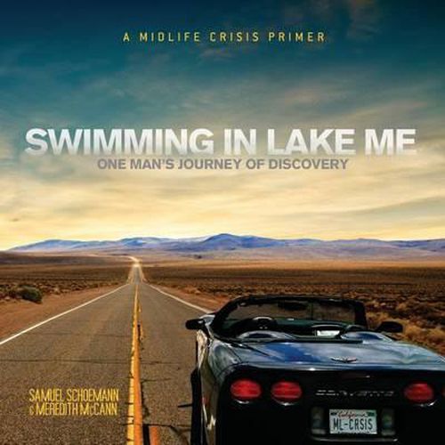 Cover image for Swimming In Lake Me: One Man's Journey Of Discovery