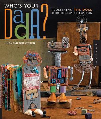 Cover image for Who's Your DADA?: Redefining the Doll through Mixed Media