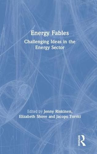 Cover image for Energy Fables: Challenging Ideas in the Energy Sector