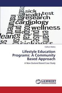 Cover image for Lifestyle Education Programs: A Community Based Approach