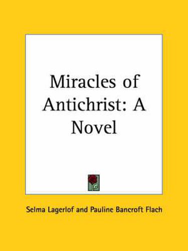 Cover image for Miracles of Antichrist: A Novel (1899)