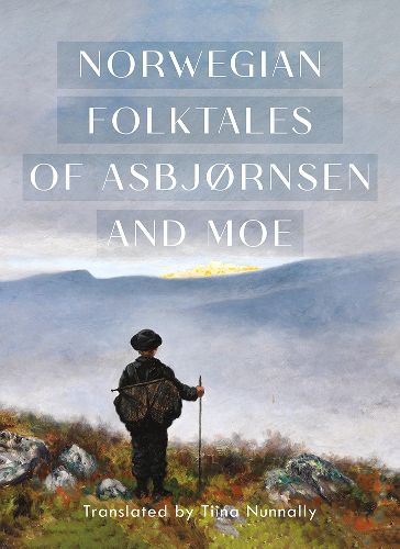 Cover image for The Complete and Original Norwegian Folktales of Asbjornsen and Moe