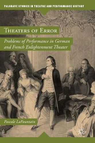 Cover image for Theaters of Error: Problems of Performance in German and French Enlightenment Theater