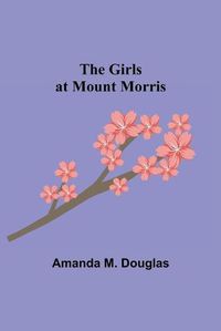 Cover image for The Girls at Mount Morris