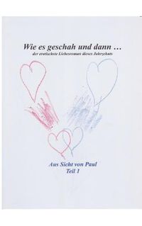 Cover image for Wie es geschah und dann ...: Der erotischste Liebesroman des Jahrzehnts