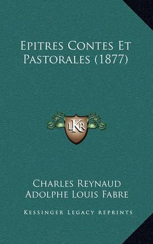 Epitres Contes Et Pastorales (1877)