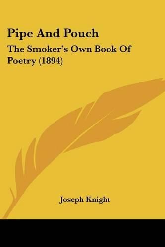 Cover image for Pipe and Pouch: The Smoker's Own Book of Poetry (1894)