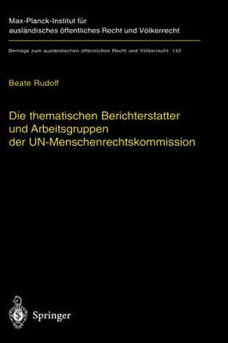 Cover image for Die thematischen Berichterstatter und Arbeitsgruppen der UN-Menschenrechtskommission: Ihr Beitrag zur Fortentwicklung des internationalen Menschenrechtsschutzes