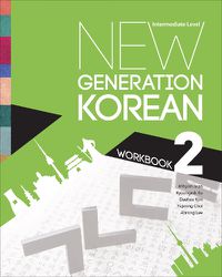 Cover image for New Generation Korean Workbook: Intermediate Level