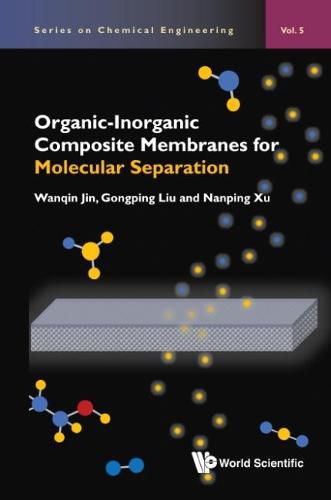 Cover image for Organic-inorganic Composite Membranes For Molecular Separation