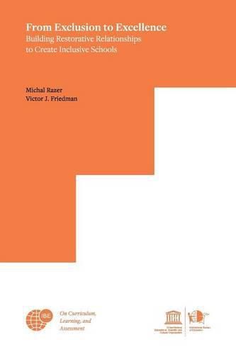 Cover image for From Exclusion to Excellence: Building Restorative Relationships to Create Inclusive Schools