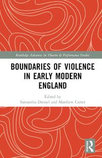 Cover image for Boundaries of Violence in Early Modern England