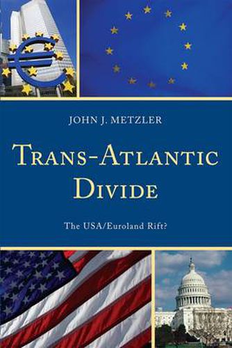 Cover image for Trans-Atlantic Divide: The USA/Euroland Rift?
