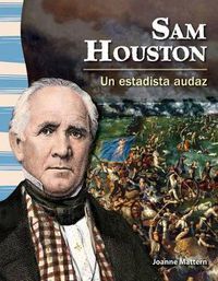 Cover image for Sam Houston: Un estadista audaz (A Fearless Statesman)