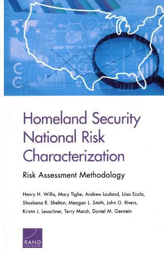 Homeland Security National Risk Characterization: Risk Assessment Methodology