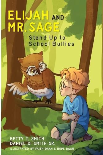 Cover image for Elijah And Mr. Sage Stand Up to School Bullies