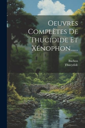 Cover image for Oeuvres Completes De Thucidide Et Xenophon......