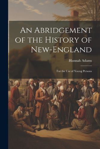 An Abridgement of the History of New-England