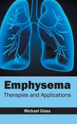 Cover image for Emphysema: Therapies and Applications