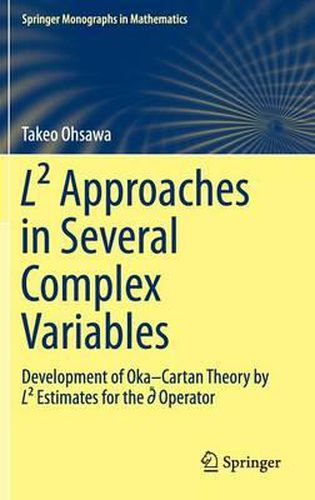 Cover image for L(2) Approaches in Several Complex Variables: Development of Oka-Cartan Theory by L(2) Estimates for the d-bar Operator