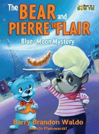 Cover image for The BEAR and PIERRE le FLAIR