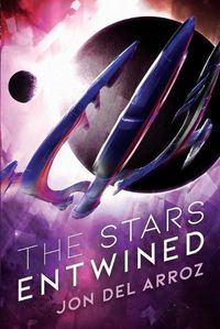 Cover image for The Stars Entwined: An Epic Military Space Opera