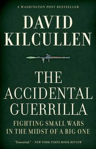 Cover image for The Accidental Guerrilla: Fighting Small Wars in the Midst of a Big One