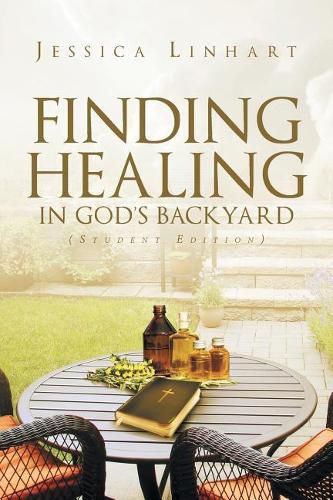 Cover image for Finding Healing in God's Backyard: Student Edition