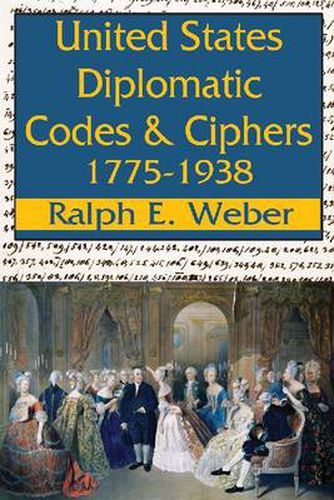 Cover image for United States Diplomatic Codes and Ciphers, 1775-1938