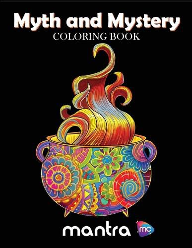 Cover image for Myth and Mystery Coloring Book: Coloring Book for Adults: Beautiful Designs for Stress Relief, Creativity, and Relaxation