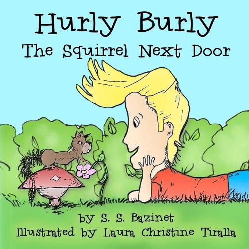 Cover image for Hurly Burly, the Squirrel Next Door