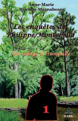 Cover image for Les enquetes de Philippe Montebello: Un village si tranquille