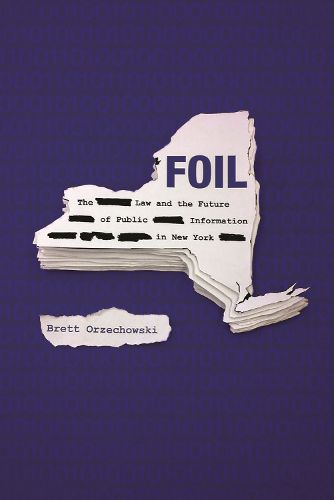 Cover image for FOIL: The Law and the Future of Public Information in New York