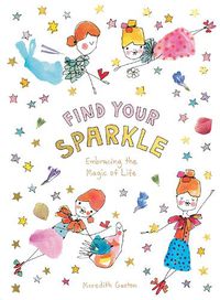 Cover image for Find Your Sparkle: Embracing the magic of life