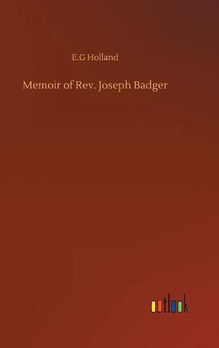 Memoir of Rev. Joseph Badger