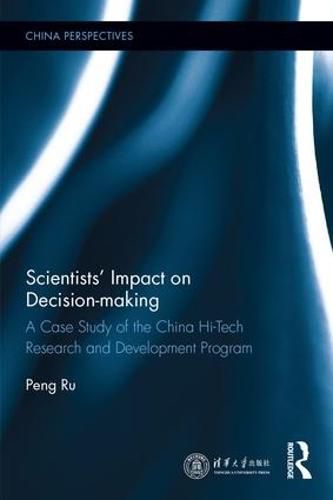 Cover image for Scientists' Impact on Decision-making: A Case Study of the China Hi-Tech Research and Development Program