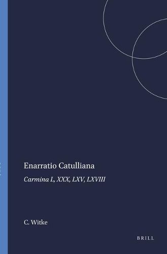 Cover image for Enarratio Catulliana: Carmina L, XXX, LXV, LXVIII