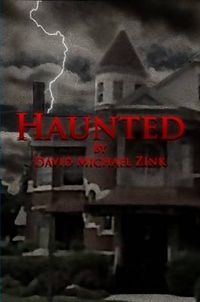 Cover image for Haunted By David Michael Zink