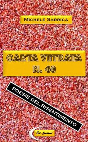 CARTA VETRATA N. 40 - Poesie Del Risentimento -