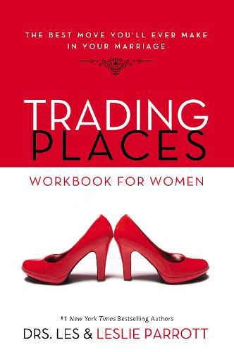 Trading Places Workbook for Women: The Best Move You'll Ever Make in Your Marriage