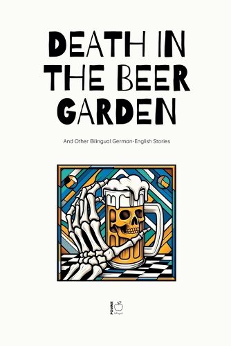 Cover image for Death in the Beer Garden And Other Bilingual German-English Stories