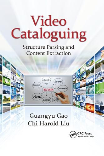 Cover image for Video Cataloguing: Structure Parsing and Content Extraction