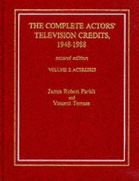 Cover image for The Complete Actors' Television Credits, 1948-1988: Actresses