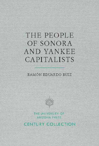 Cover image for The People of Sonora and Yankee Capitalists