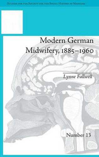 Cover image for Modern German Midwifery, 1885-1960